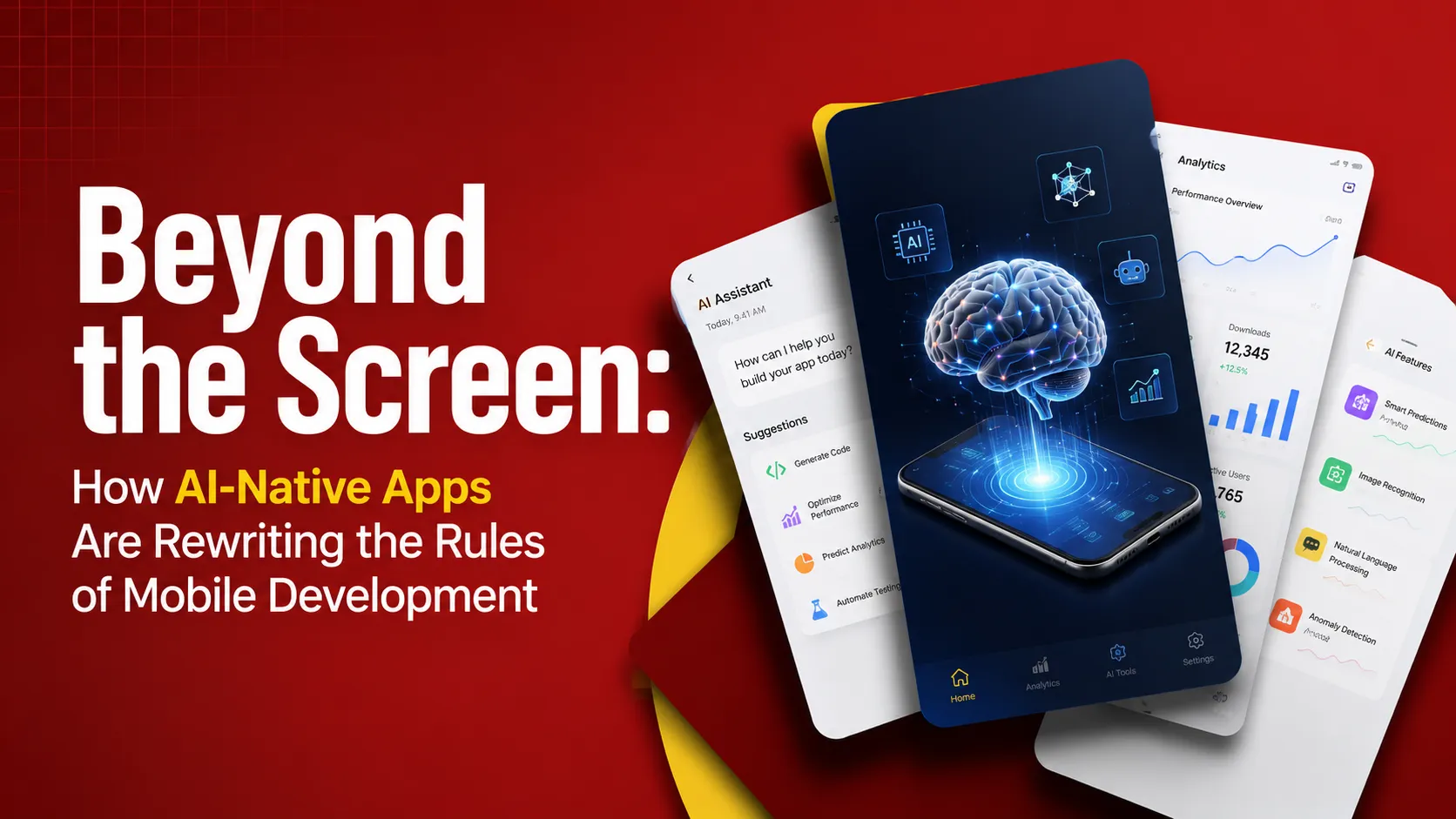 Read: Beyond the Screen: How AI-Native Apps Are Rewriting the Rules of Mobile Development Beyond the Screen: How AI-Native Apps Are Rewriting the Rules of Mobile Development